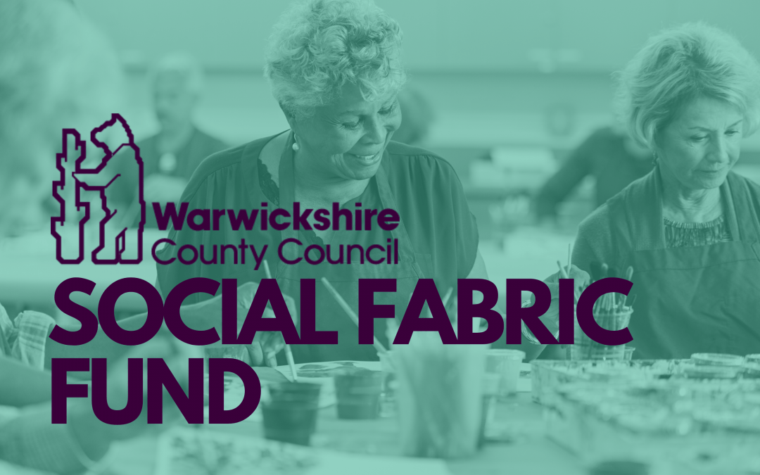 Warwickshire County Council launches a Social Fabric Fund in partnership with the Foundation.